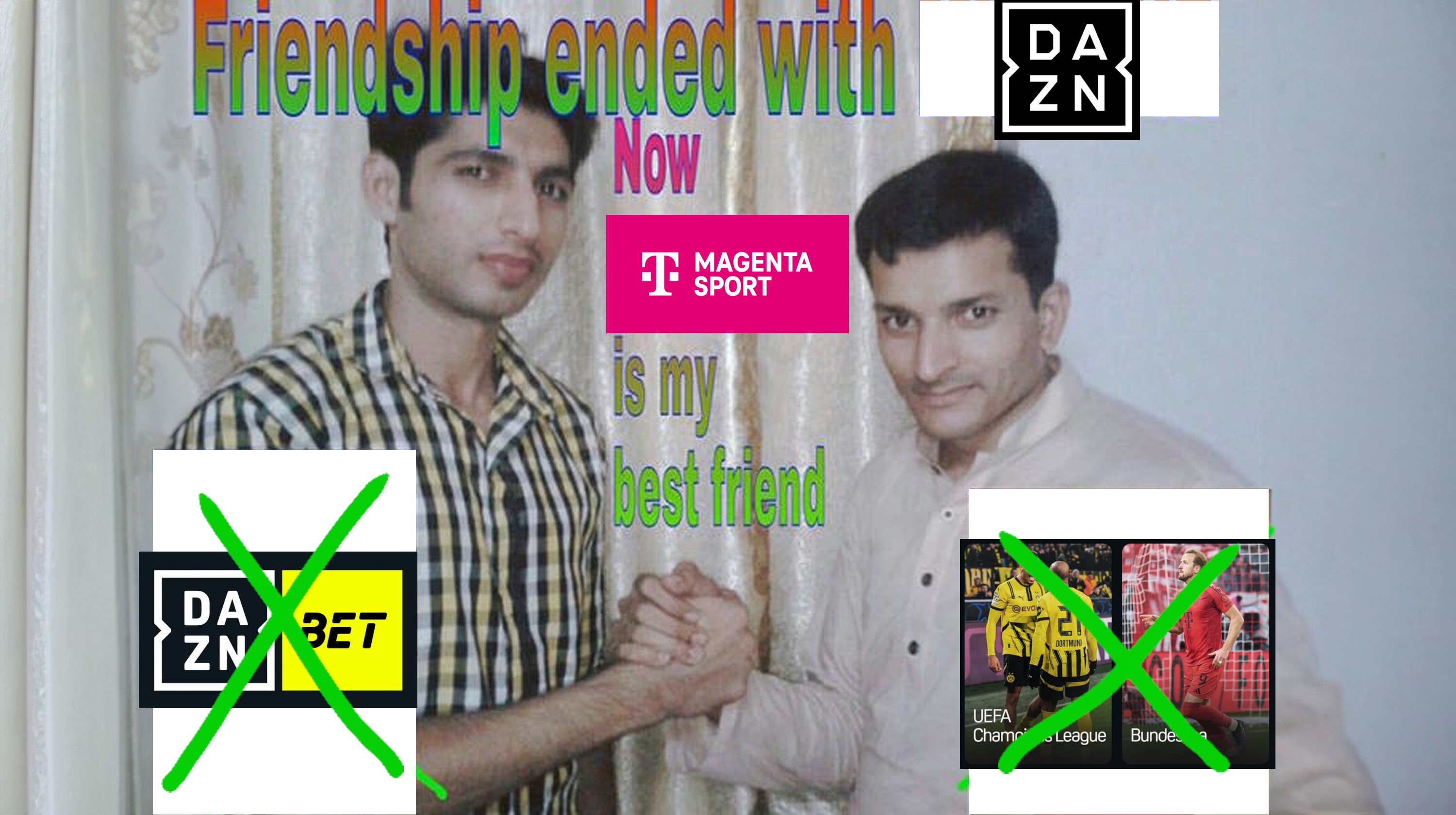 Das Friendship Ended-Meme: "Friendship ended with DAZN, now MagentaSport is my best friend"